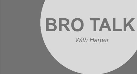 Harper BroTalks: Is Hating Women Okay?